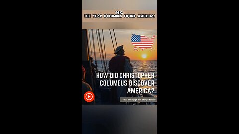 How did Christopher Columbus Discover America?