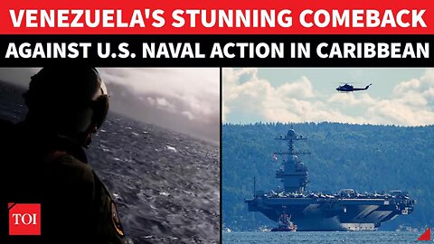 'Sea Blockade Of U.S.': Venezuela Turns Tables On Trump After American Warship Storms Caribbean