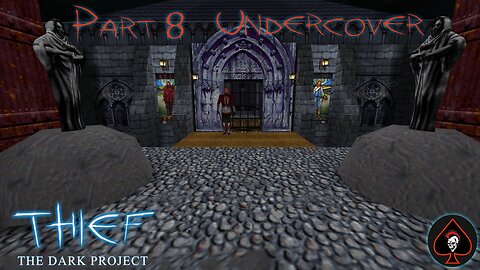 Thief: The Dark Project Play Through - Part 8