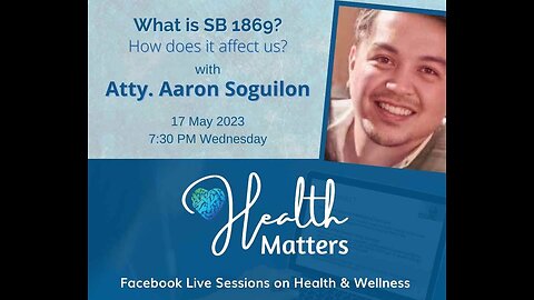 Health Matters Session 58 What is SB 1869? How Does It Affect Us? with Atty. Aaron Soguilon