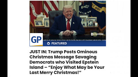 JUST IN: Trump Posts Ominous Christmas Message Savaging Democrats who Visited Epstein Island