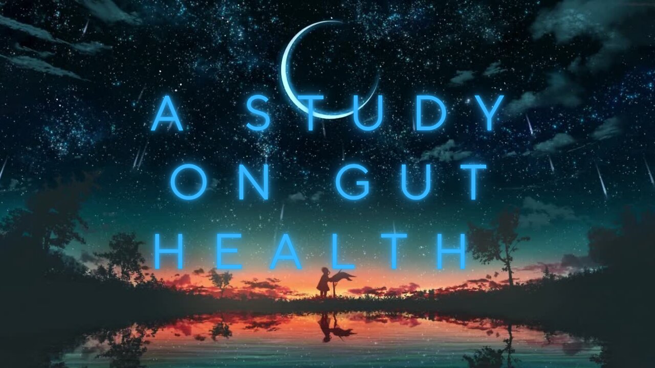 A study on GUT HEALTH