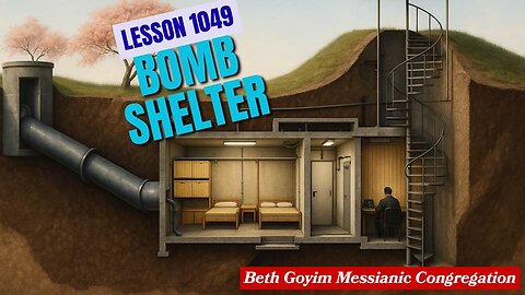 BGMCTV MESSIANIC LESSON 1049 Bomb shelter