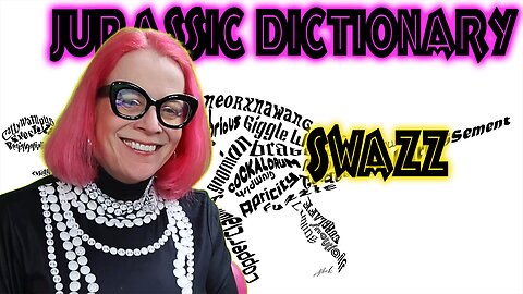 Swazz Jurassic Dictionary Ep. 16