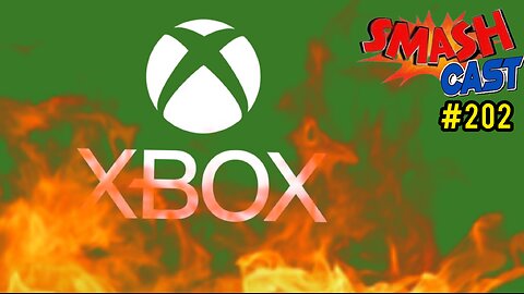 Xbox is dead! | Smashcast