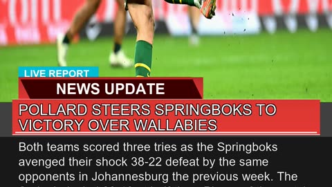 Pollard Steers Springboks to Victory Over Wallabie
