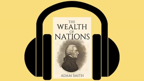 The Wealth of Nations by Adam Smith Full Audiobook
