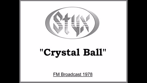 Styx - Crystal Ball (Live in San Francisco 1978) Soundboard