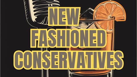 New Fashioned Conservative Pod - The Utter State of the GOP