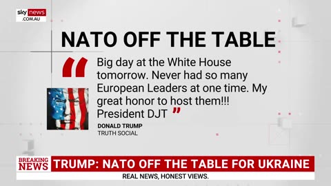 ‘No going into NATO by Ukraine’: President Trump issues statement prior to Zelensky meeting