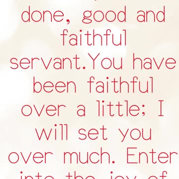 "Well Done, Good and Faithful Servant" mat 25:21#shorts #shortvideo A#youtubeshorts #youtube #yt