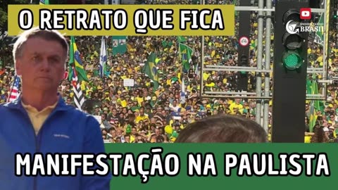 JAIR BOLSONARO NA PAULISTA - O RETRATO QUE FICA