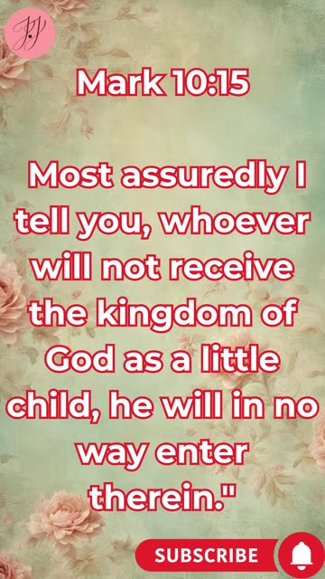 “Receiving God’s Kingdom Like a Child” mark 10:15. #shortvideo #shorts #youtubeshorts #reels #ytshor