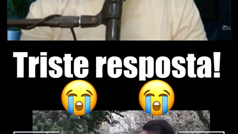 Triste resposta! 😭😭