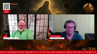 Declaring The First Century Return of Messiah Podcast Episode # 15 1-30-26