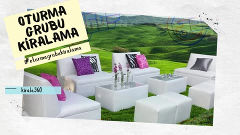 Oturma Grubu Kiralama fiyatlari