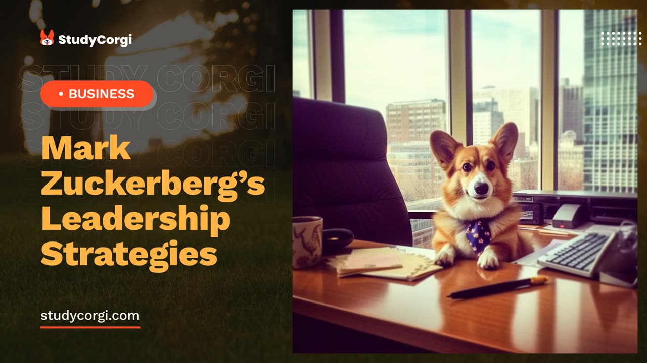 Mark Zuckerberg’s Leadership Strategies - Essay Example