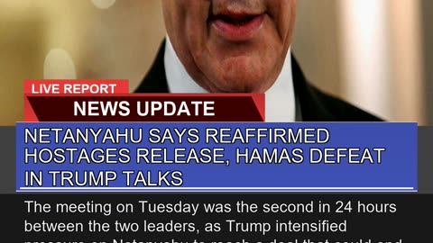 Netanyahu Says Reaffirmed Hostages Release Hamas