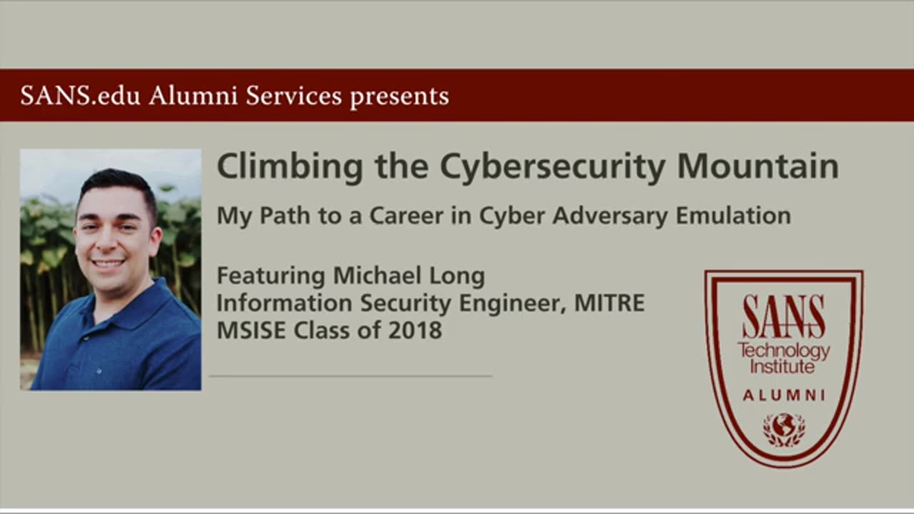 Climbing the Cybersecurity Mountain | SANS.edu Alumni Presentation with Michael Long