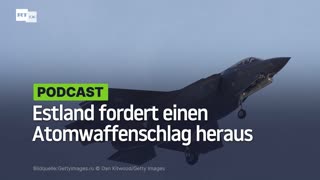 Estland fordert einen Atomwaffenschlag heraus