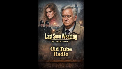 Last Seen Wearing – Inspector Morse BBC Radio Drama | Colin Dexter