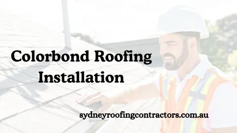 Colorbond Roofing Installation Services| Sydney Roofing Contractors