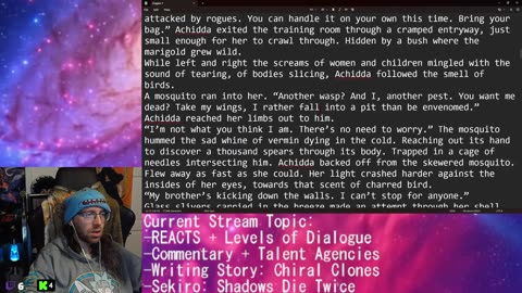 REACTS + Levels of Dialogue | Commentary + Talent Agencies | Writing Story: Chiral Clones | Sekiro: Shadows Die Twice |