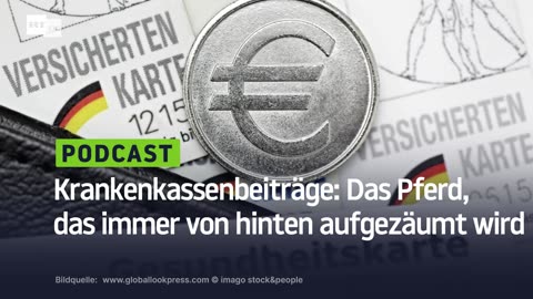 Krankenkassenbeiträge: Das Pferd, das immer von hinten aufgezäumt wird