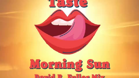 Taste - Morning Sun (David R. Fuller Mix)