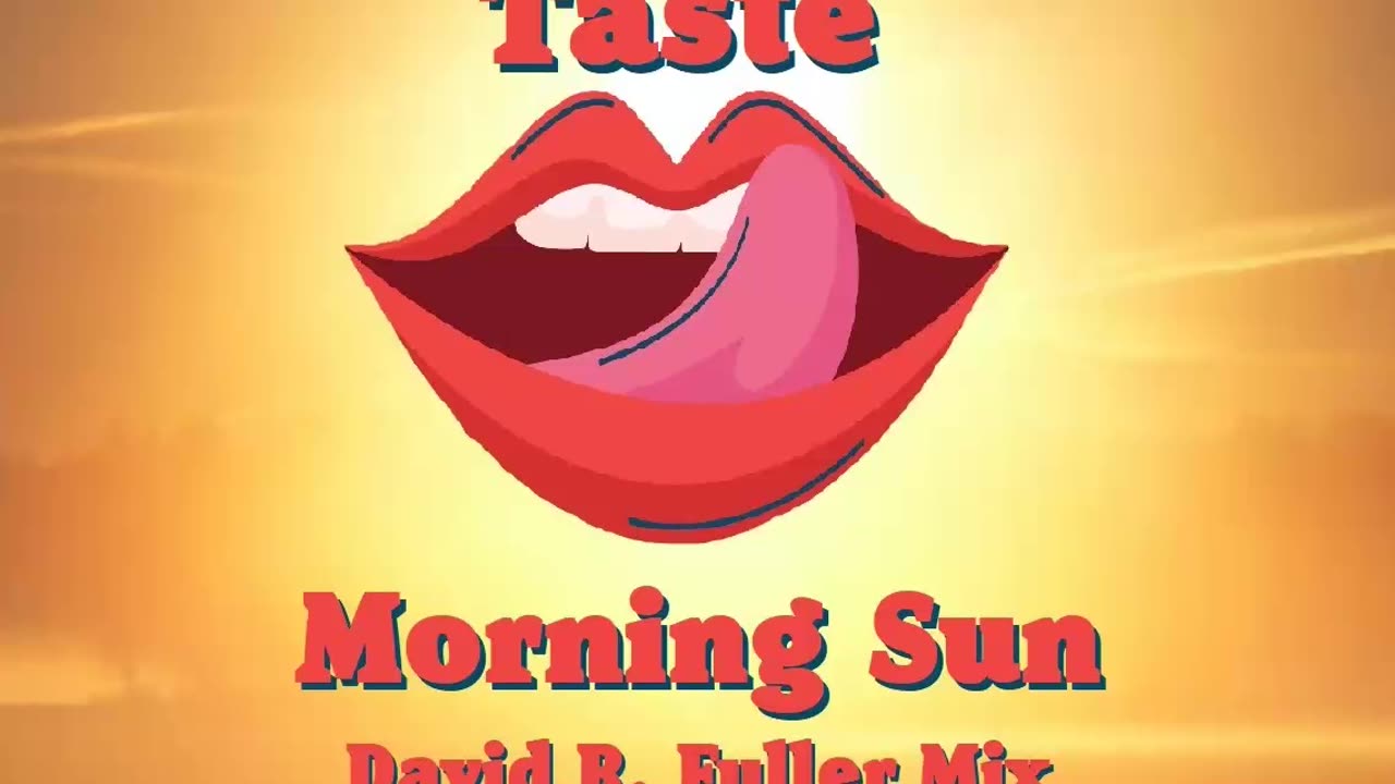 Taste - Morning Sun (David R. Fuller Mix)
