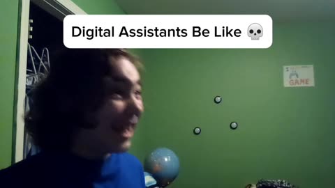 Digital Assistants Be Like 💀