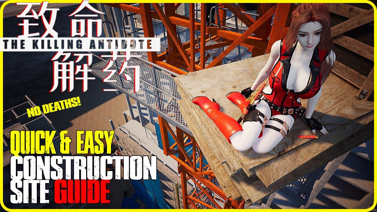 The killing Antidote - Construction Site Guide Fast & Easy | EXTREME Difficulty | Max Setting (4k60)