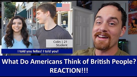 American Reacts What Do Americans Think Of British People? REACTION!