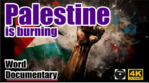 Palestine is burning / A True Documentary / The ؑؑؑEyes of the World are Closed.