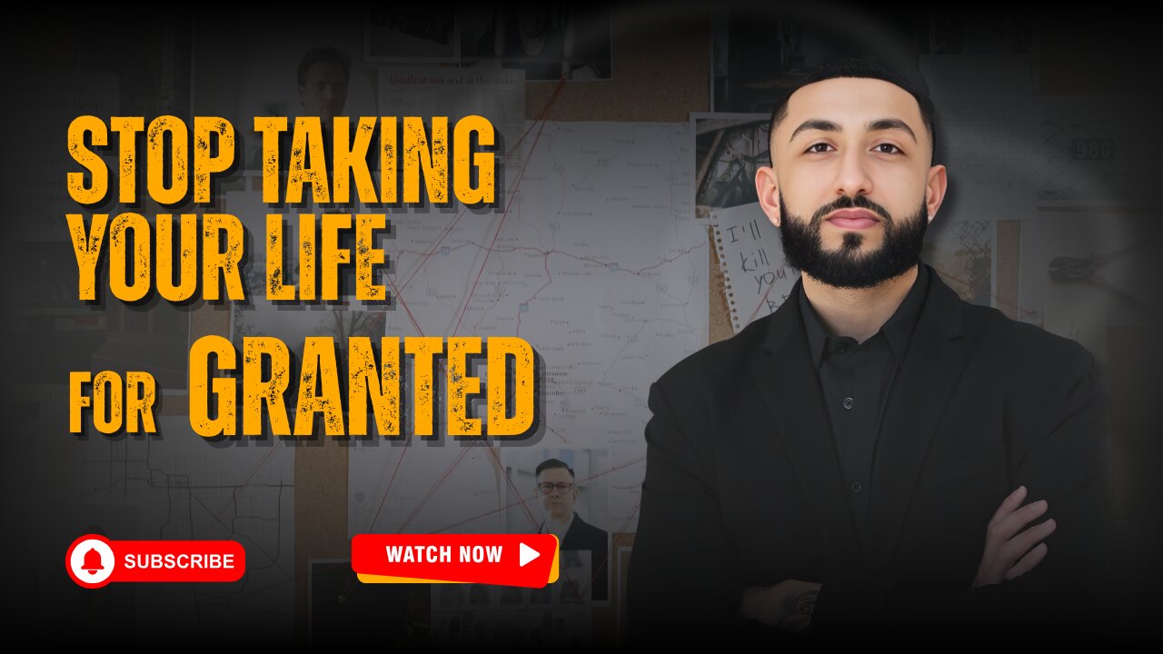 Stop Taking Your Life for Granted