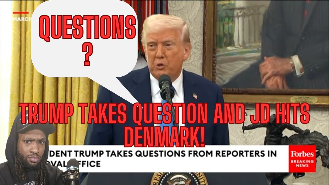 JD HITS DENMARK AND TRUMP TAKES QUESTIONS & MORE