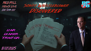 Schiff Leaks Confirmed By HSPCI Whistleblower FBI 302’s on Red Pill News Live