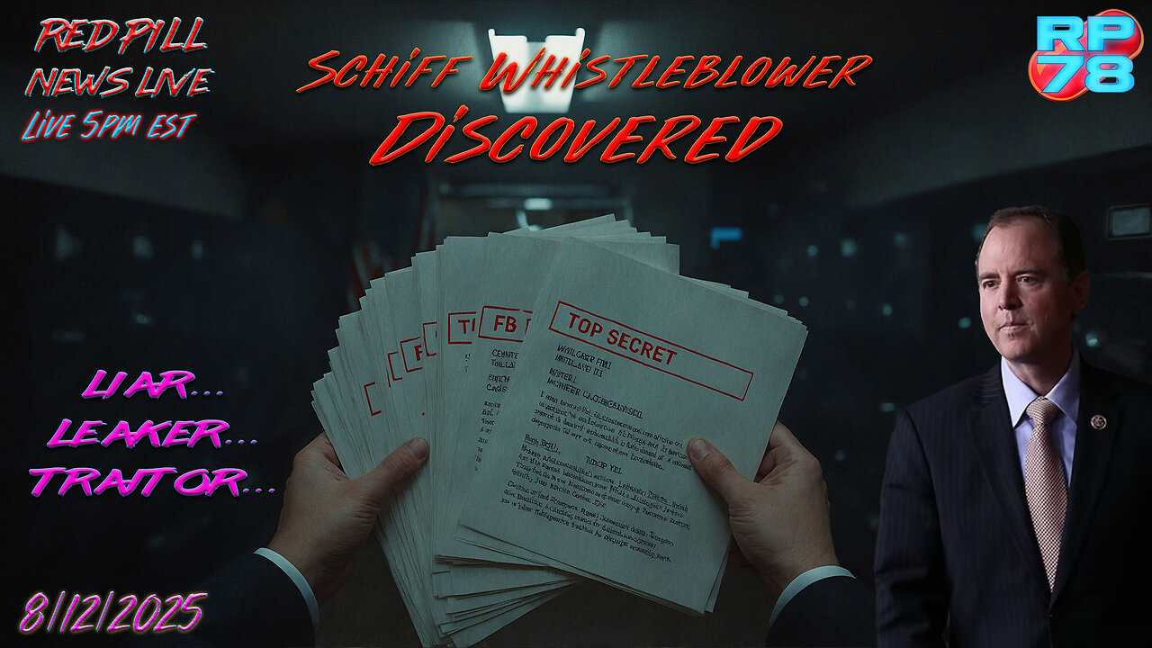 Schiff Leaks Confirmed By HSPCI Whistleblower FBI 302’s on Red Pill News Live