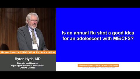 Is an annual flu shot, a good idea for an adolescent with Myalgic Encephalomyelitis ? - Byron Hyde, MD