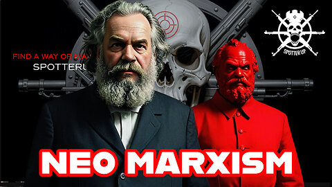MEDITATION: NEO Marxism The Implementation of Progressivism