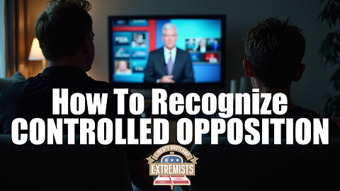 FIVE Helpful Tips For Recognizing Controlled Opposition
