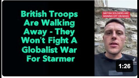 British Troops Are Walking Away - They Won’t Fight A Globalist War For Starmer
