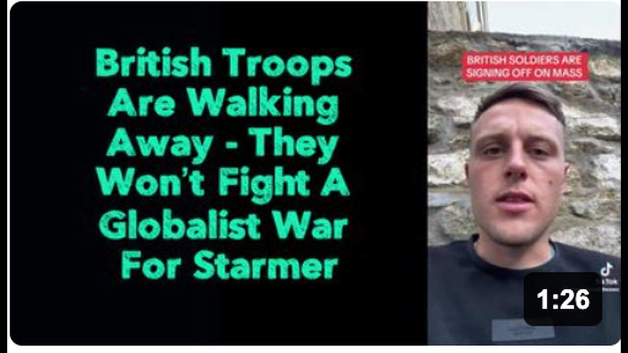 British Troops Are Walking Away - They Won’t Fight A Globalist War For Starmer