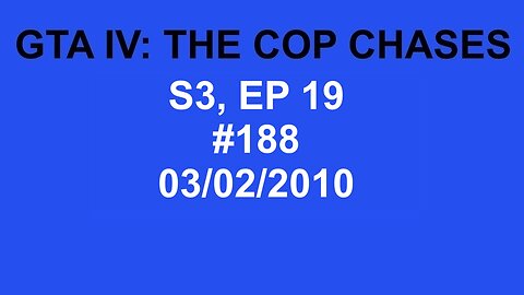 GTA IV: The Cop Chase S3 E19