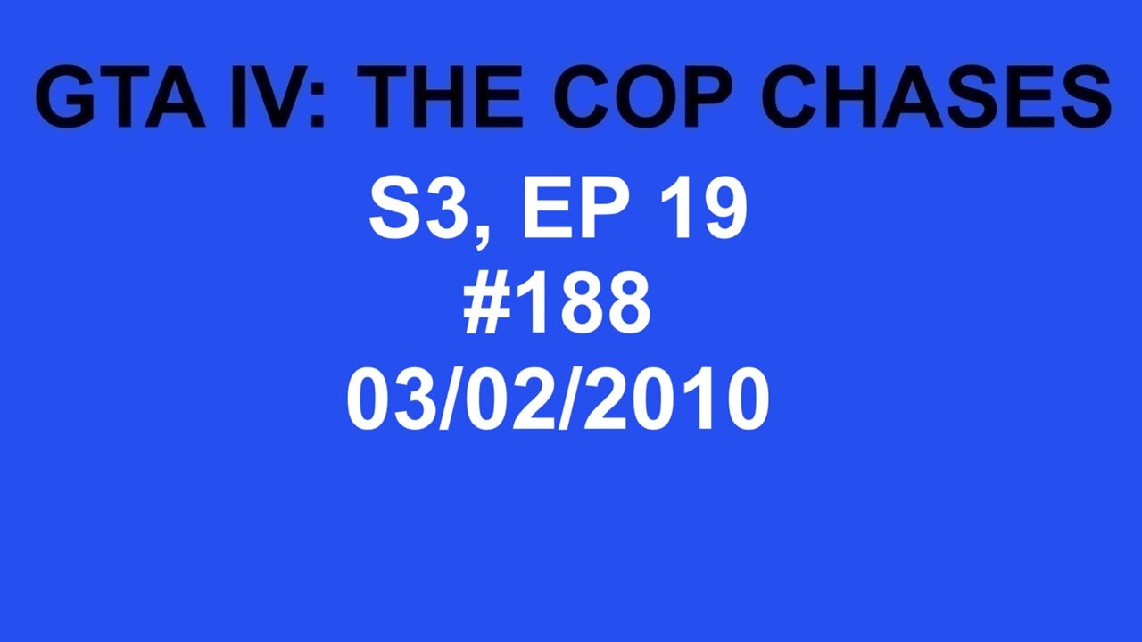 GTA IV: The Cop Chase S3 E19