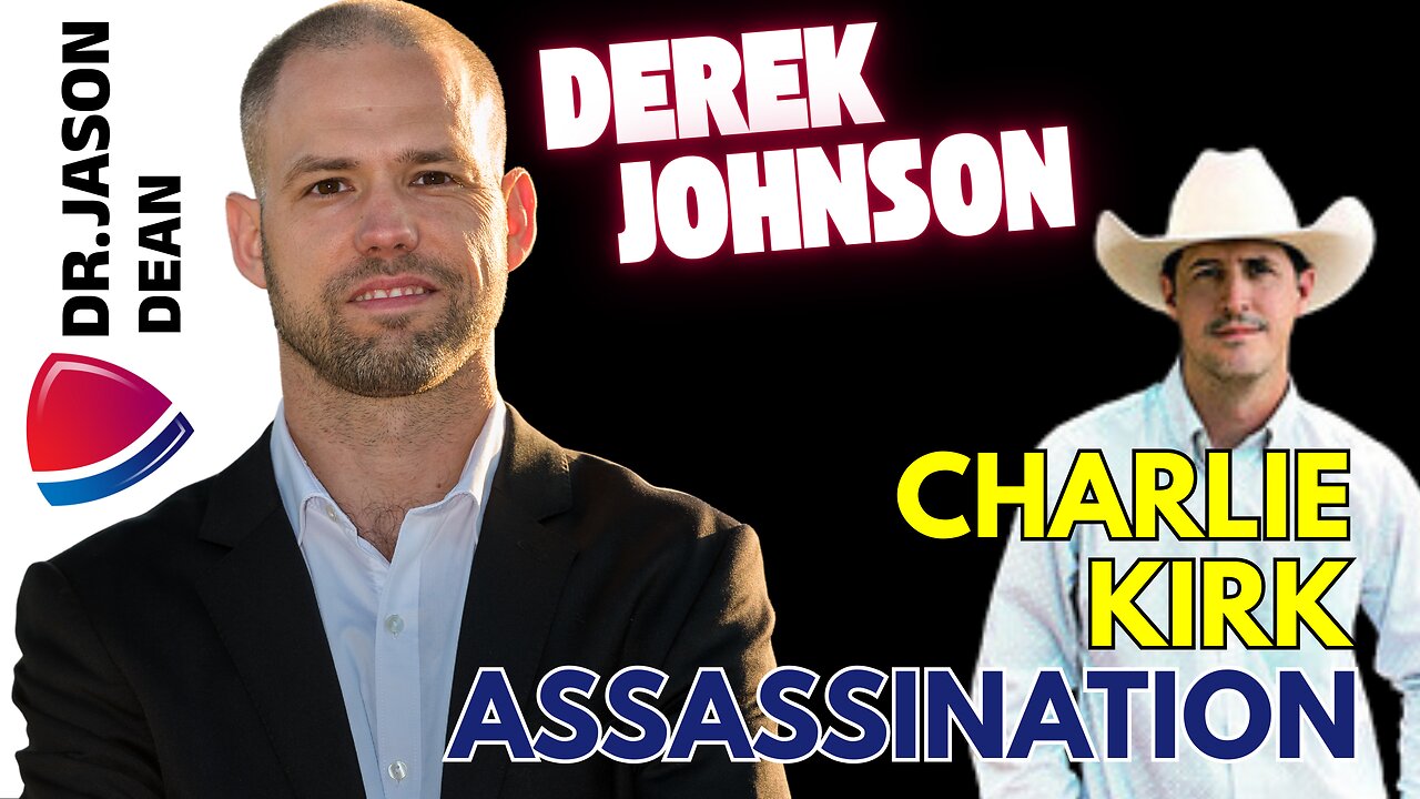 Dr. Jason Dean - Ep 3000 - Derek Johnson on Charlie Kirk Assassination