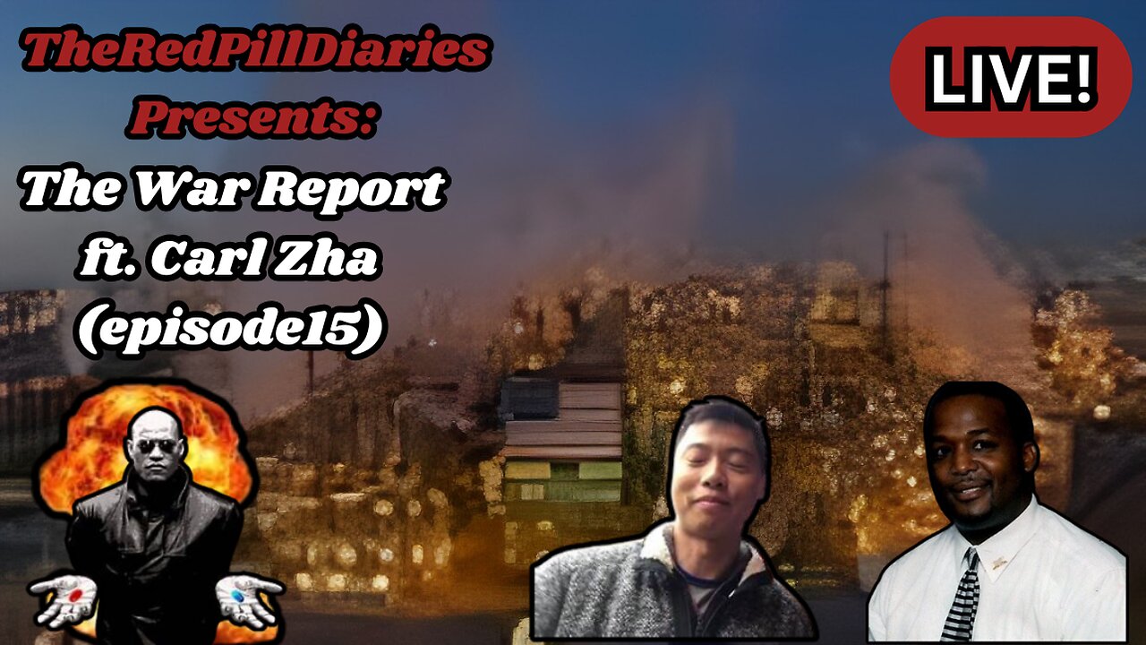 {Live!} The War Report ft. Carl Zha (episode15)