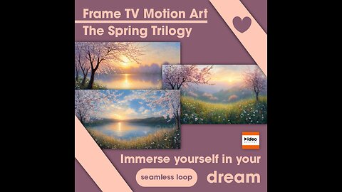 🌺The Spring Trilogy Bundle • Frame TV Motion Art Office Home Nature Relaxing • Low Stim Ambient Calm