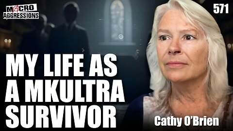 #571: My Life As A MKULTRA Survivor | Cathy O’Brien