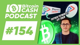 The Bitcoin Cash Podcast #154_ Paytaca Payments & LIFT Token feat. Joemar Taganna